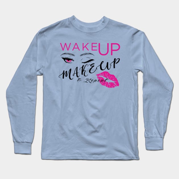 Wake up & Makeup Long Sleeve T-Shirt by kecy128